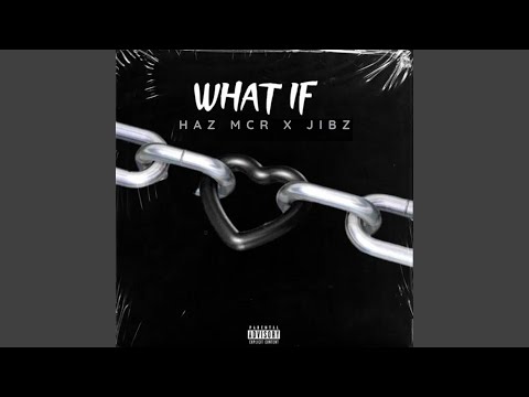 What If (feat. Jibz)