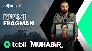 Muhabir | Resmi Fragman #tabi 💚