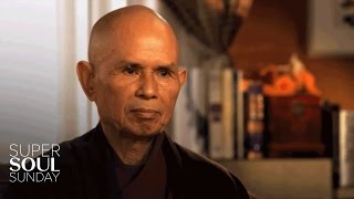 Thich Nhat Hanh's 4 Mantras | SuperSoul Sunday | Oprah Winfrey Network
