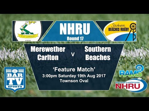 2017 NHRU - Round 17 - Feature Match - Merewether v Southern Beaches