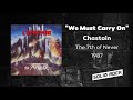 Chastain - We Must Carry On