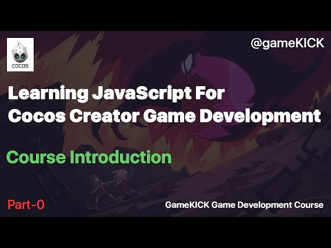 Learning JavaScript For Cocos Creator Game Development | Part0 | Introduction