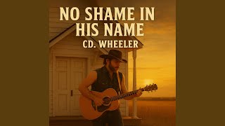 No Shame in His Name (Southern Rock Storyteller Style)