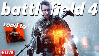 🔴 LIVE - ROAD TO BATTLEFIELD 6 // BATTLEFIELD 4