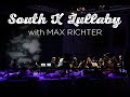 South X Lullaby: Max Richter