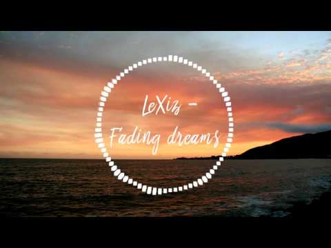 LeXiz - Fading dreams