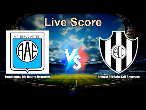 Estudiantes Rio Cuarto Reserves vs Central Cordoba SdE Reserves Live Score