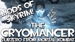 Mods of Skyrim - The Cryomancer Sub-Zero