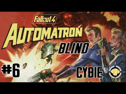 Let's Play Fallout 4 - Automatron DLC Blind Part 6 - Deep Inside Mechanist Lair - Restoring Order