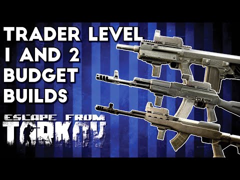 Budget Builds for Level 1 and 2 Traders - Escape From Tarkov