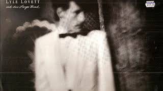 Lyle Lovett ~ If You Were To Wake Up