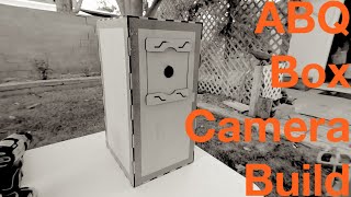 Building the ABQ Box Camera -- Part One