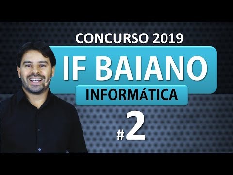 Concurso IF BAIANO 2019 | Aula 2 de informática