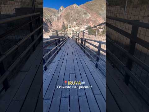 🇦🇷 Cruzaste este puente en Iruya - Salta?