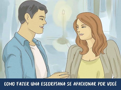 Como Fazer uma Escorpiana se Apaixonar por Você
