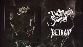 Betray Music Video