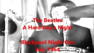 Lost Beatles Show: Blackpool Night Out July 1964