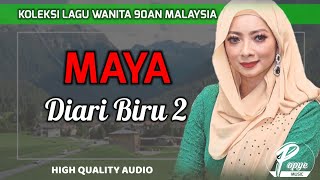 Download lagu DIARI BIRU 2 - MAYA (HIGH QUALITY AUDIO) WITH LYRIC | LAGU WANITA 90AN mp3