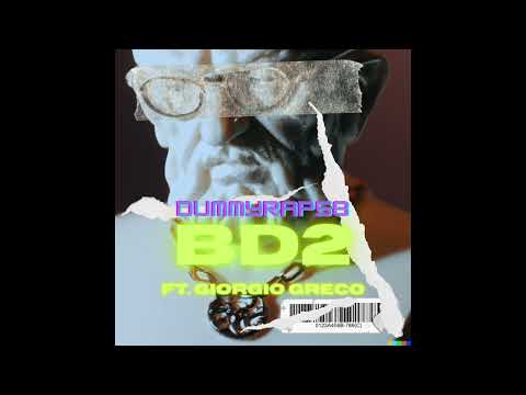 Dummy Raps #8 “Buss Down 2" (Feat. Giorgio Greco)