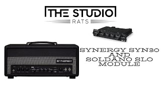 Video thumbnail for Synergy SYN30 Amplifier and Soldano SLO Module by The Studio Rats