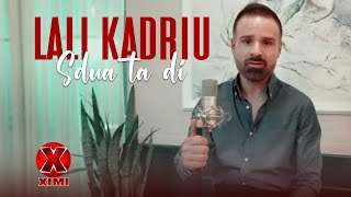 Lali Kadriu - S'dua Ta Di