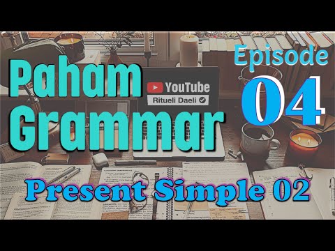 Eps 4 - Learn English Grammar for Beginners: Present Simple 02
