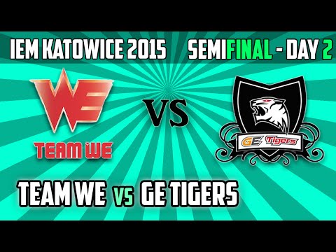 6. GE Tigers vs Team WE - SemiFinal - Game 1 - IEM KATOWICE 2015 - Day 2