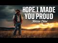 Hope I made you Proud (Official Music Video) | Mason Crow