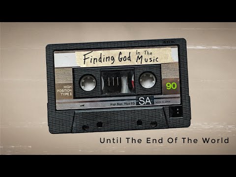 Until The End Of The World || Find God In The Music | Season 16