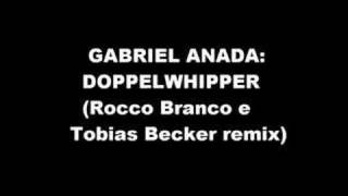 Gabriel Ananda - Doppelwhipper (Rocco Branco & Tobias Becker
