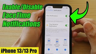 iPhone 13/13 Pro: How to Enable/Disable FaceTime Notifications