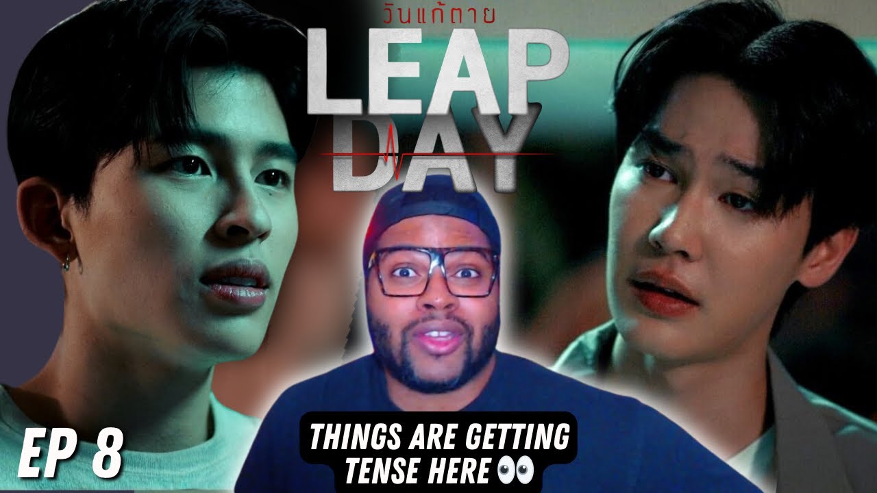 Leap Day วันแก้ตาย - Episode 8 | REACTION