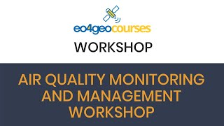 Air quality monitoring and management workshop