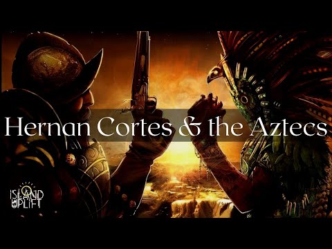 Ep.11 Hernan Cortes and the Aztecs (History Class)