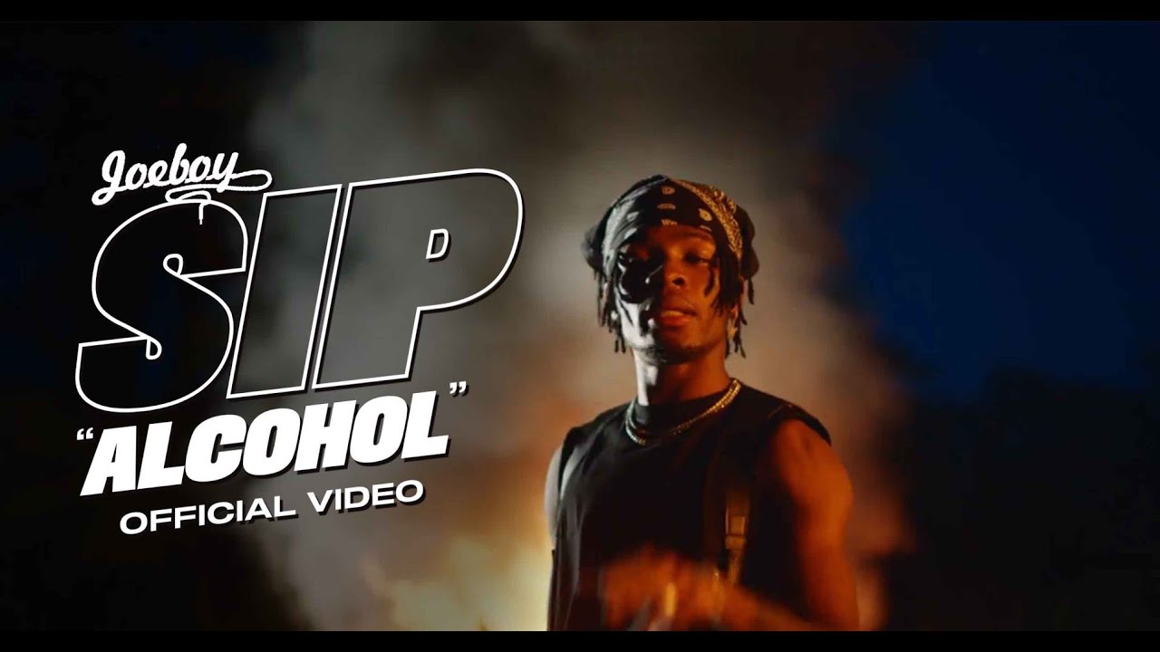 Sip (Alcohol) Lyrics - Joeboy
