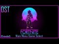 Fortnite - Main Menu Game select - Extended OST (Season 3,4&5)
