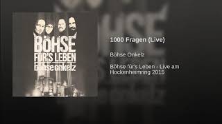 BÖHSE ONKELZ - 1000 Fragen Live