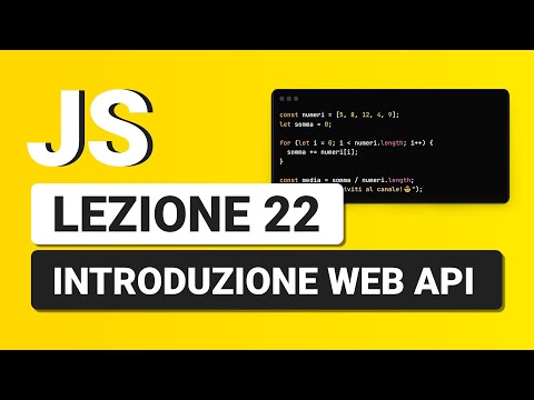 Javascript Tutorial Italian 22 - Introduction to Web APIs
