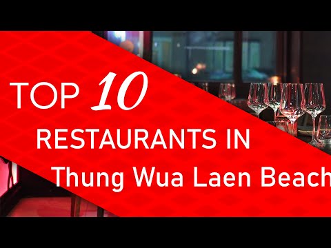 Os 10 melhores restaurantes em Praia de Thung Wua Laen, Tailândia