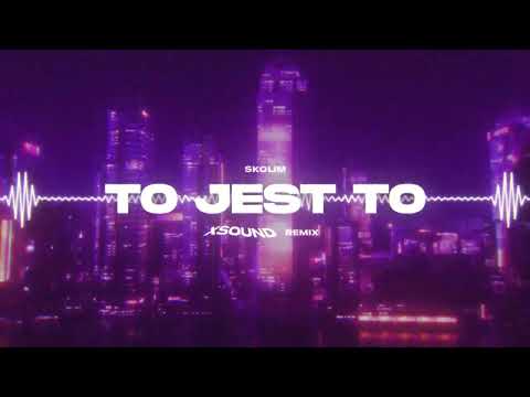 Skolim - To Jest To (XSOUND Remix)