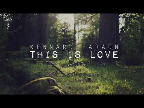 Kennard Faraon - This is Love