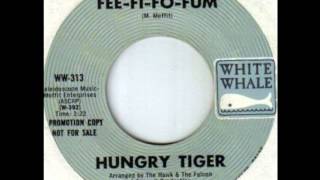 HUNGRY TIGER - Fee-Fi-Fo-Fum b/w Tic-Tac-Toe (1969)