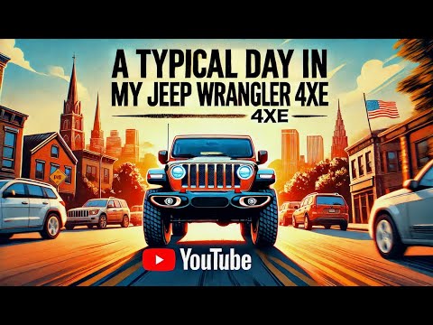 My Typical Day With My Jeep Wrangler 4xe Hybrid