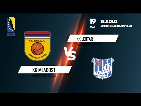KK Mladost vs KK Leotar - 18.kolo - KSBIH - 2022/2023