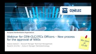 Webinar for CEN-CENELEC/JTCs Officers - New process for the approval of NWIs