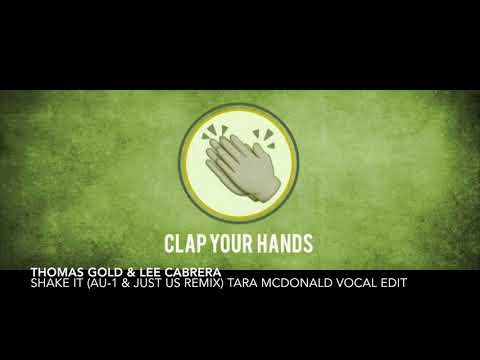 Thomas Gold & Lee Cabrera - Shake It (Just Us & AU-1 Remix) (Tara McDonald Vocal Edit)