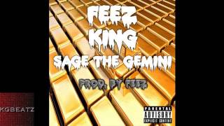 Feez ft. Sage The Gemini - King [Prod. By Feez] [New 2014]