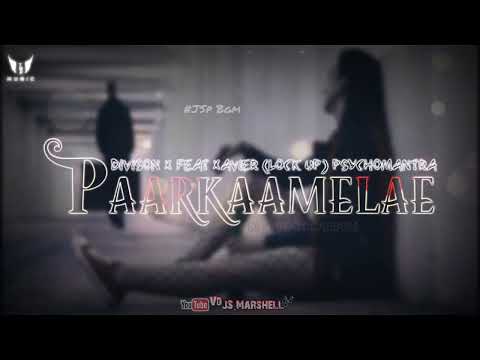 Paarkaamelae - Divison X Feat Xavier (Lock Up) Psychomantra || Vdj JS Marshell
