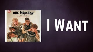 One Direction - I Want (Lyrics)