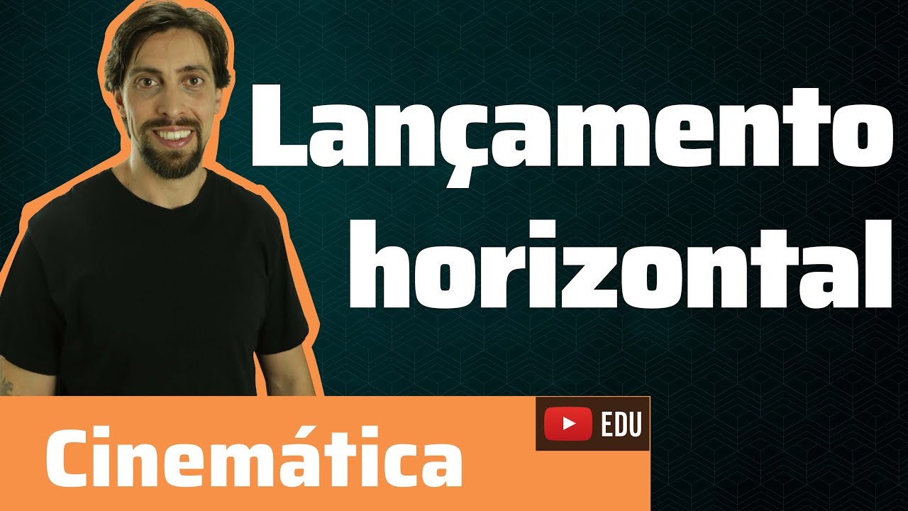 Cinemática: Lançamento horizontal | Física
